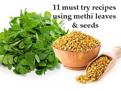 methi recipes or fengreek recipes