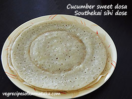 cucumber sweet dosa, southekayi sihi dose